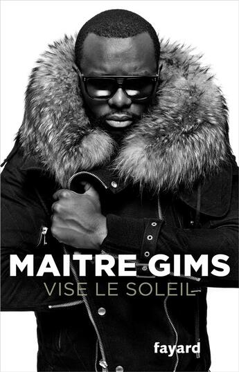 Couverture du livre « Vise le soleil » de Maitre Gims aux éditions Fayard