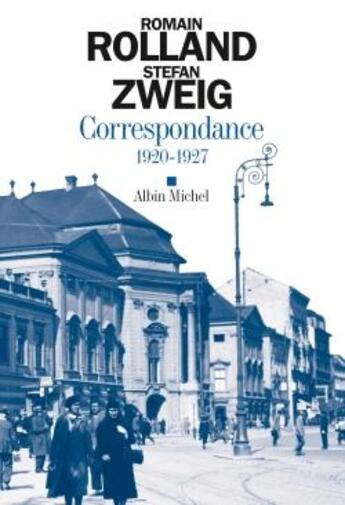 Couverture du livre « Correspondance t.2 ; 1920-1927 » de Romain Rolland et Stefan Zweig aux éditions Albin Michel