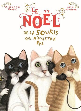 Couverture du livre « Le Noël de la souris qui n'existait pas » de Lisa D'Andrea et Giovanna Zoboli aux éditions Albin Michel