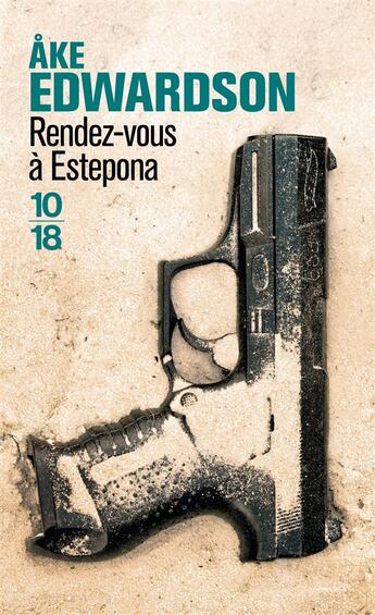 Couverture du livre « Rendez-vous à Estepona » de Ake Edwardson aux éditions 10/18