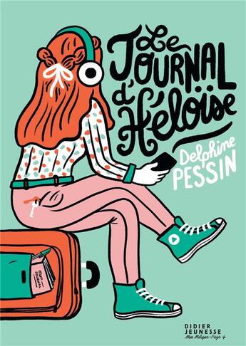 Couverture du livre « Le journal d'Héloïse » de Delphine Pessin aux éditions Didier Jeunesse