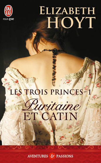 Couverture du livre « Les trois princes Tome 1 ; puritaine et catin » de Elizabeth Hoyt aux éditions J'ai Lu