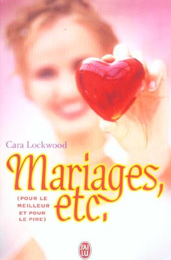 Couverture du livre « Mariages, etc... » de Cara Lockwood aux éditions J'ai Lu