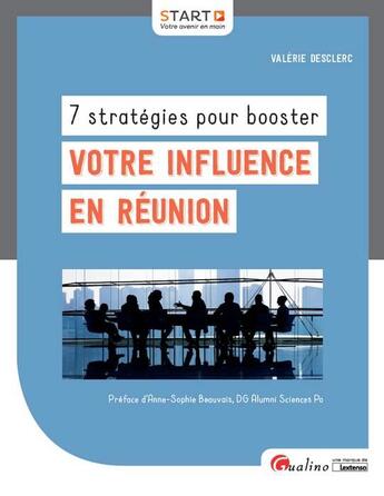 Couverture du livre « 7 stratégies pour booster votre influence en réunion » de Valerie Desclerc aux éditions Gualino