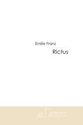 Couverture du livre « Rictus » de Franz-E aux éditions Le Manuscrit