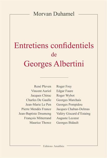 Couverture du livre « Entretiens confidentiels de Georges Albertini » de Morvan Duhamel aux éditions Amalthee