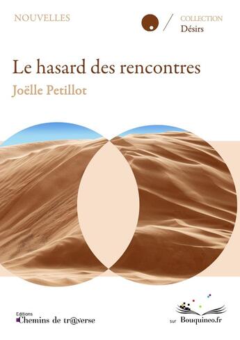 Couverture du livre « Le hasard des rencontres » de Joëlle Pétillot aux éditions Chemins De Traverse