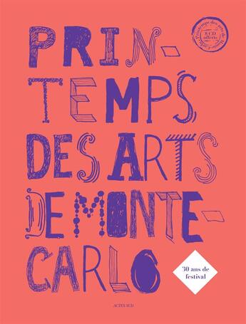 Couverture du livre « Printemps des Arts de Monte-Carlo ; 30 ans Collectif Princesse de Hanovre » de Olivier Champion aux éditions Actes Sud