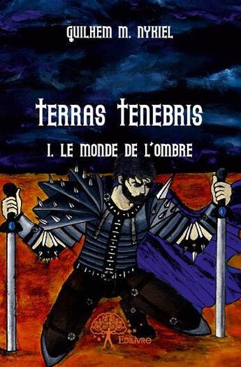 Couverture du livre « Terras tenebris » de Guilhem M Nykiel aux éditions Edilivre