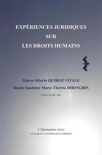 Couverture du livre « Expériences juridiques sur les droits humains » de Marco Alberto Quiroz Vitale et Bassin Sandrine Marie-Therese Diringbin aux éditions L'harmattan