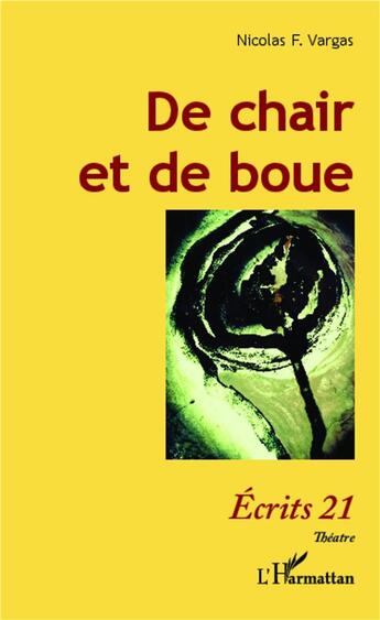 Couverture du livre « De chair et de boue » de Vargas, Nicolas F, aux éditions L'harmattan