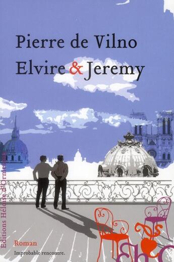 Couverture du livre « Elvire & Jeremy » de Pierre De Vilno aux éditions Heloise D'ormesson