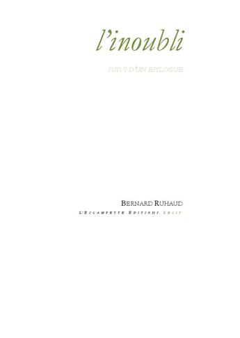 Couverture du livre « L'inoubli ; un épilogue » de Bernard Ruhaud aux éditions Escampette