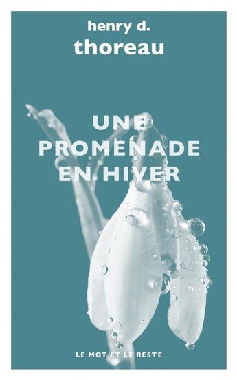 Couverture du livre « Une promenade en hiver » de Henry D. Thoreau aux éditions Le Mot Et Le Reste