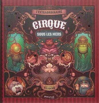 Couverture du livre « L'extraordinaire cirque sous les mers » de Felideus Bubastis aux éditions Marmaille Et Compagnie