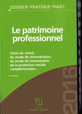 Couverture du livre « Le patrimoine professionnel (édition 2016) » de  aux éditions Lefebvre