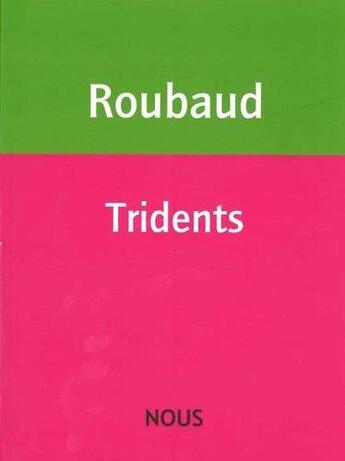 Couverture du livre « Tridents » de Jacques Roubaud aux éditions Nous