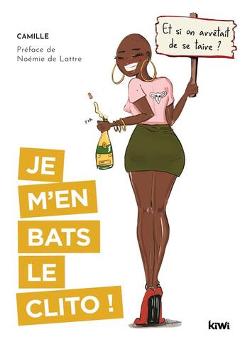 Couverture du livre « Je m'en bats le clito ! et si on arrêtait de se taire ? » de Camille et Flora Mazzaggio aux éditions Kiwi