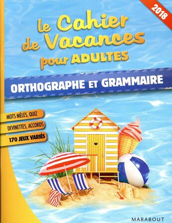 Couverture du livre « Le cahier de vacances pour adultes ; orthographe (édition 2018) » de  aux éditions Marabout