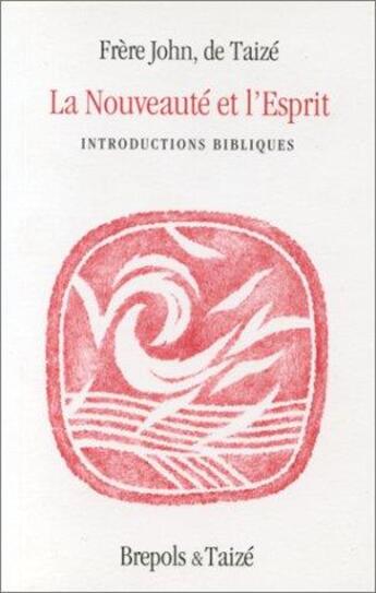 Couverture du livre « Nouveaute et l'esprit » de Frere De Taize aux éditions Brepols