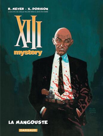 Couverture du livre « XIII Mystery Tome 1 : la mangouste » de Ralph Meyer et Xavier Dorison aux éditions Dargaud