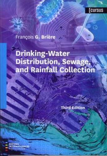 Couverture du livre « Drinking-Water Distribution, Sewage, and Rainfall Collection (3rd Ed.) » de Francois G. Briere aux éditions Ecole Polytechnique De Montreal