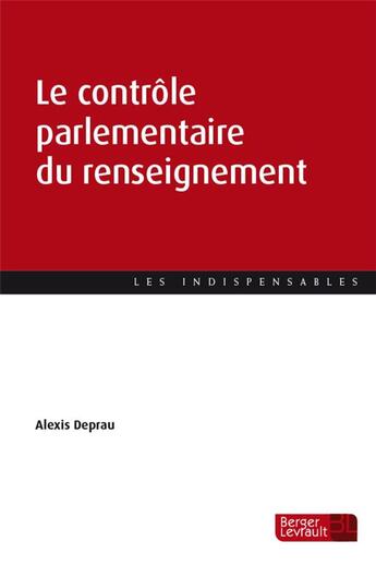 Couverture du livre « Le contrôle parlementaire du renseignement » de Alexis Deprau aux éditions Berger-levrault