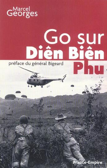 Couverture du livre « Go sur dien bien phu » de Marcel Georges aux éditions France-empire