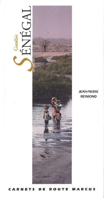 Couverture du livre « Sénégal et Gambie » de Jean-Pierre Reymond aux éditions Marcus Nouveau