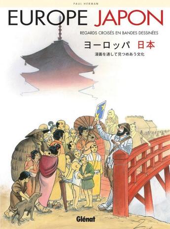 Couverture du livre « Europe / Japon ; regards croisés en BD » de Paul Herman aux éditions Glenat
