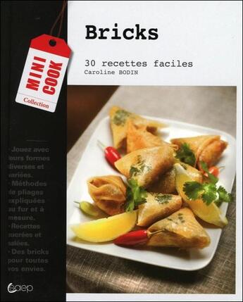 Couverture du livre « Bricks ; 30 recettes faciles » de Caroline Bodin aux éditions Saep