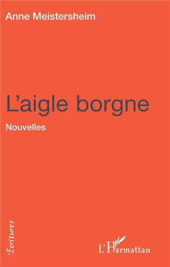 Couverture du livre « L'AIGLE BORGNE » de Anne Meistersheim aux éditions L'harmattan