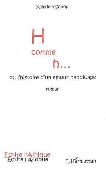 Couverture du livre « H comme h...ou l'histoire d'un amour handicape » de Kamdem Souop aux éditions L'harmattan