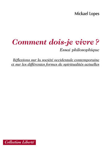 Couverture du livre « Comment dois-je vivre ? » de Mickael Lopes aux éditions Societe Des Ecrivains