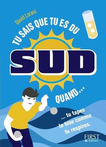 Couverture du livre « Tu sais que tu es du Sud quand... » de David Lorani aux éditions First