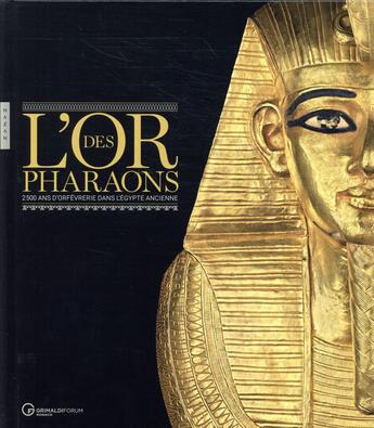 Couverture du livre « L'or des pharaons 2500 d'orfèvrerie dans l'Egypte ancienne » de  aux éditions Hazan