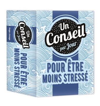 Couverture du livre « Un conseil par jour pour être moins stréssé (édition 2021) » de  aux éditions Hugo Image