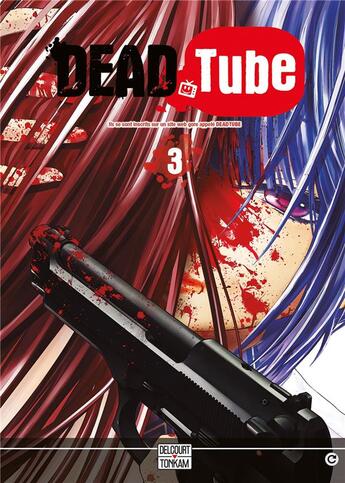 Couverture du livre « Dead tube Tome 3 » de Touta Kitakawa et Mikoto Yamaguchi aux éditions Delcourt