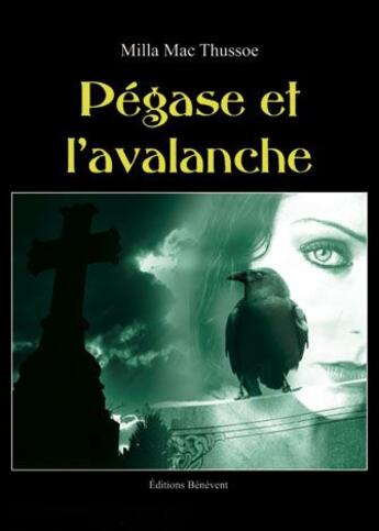 Couverture du livre « Pégase et l'avalanche » de Mila Mac Thussoe aux éditions Benevent