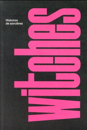 Couverture du livre « Witches. histoires de sorcières » de Valerie Piette aux éditions Universite De Bruxelles