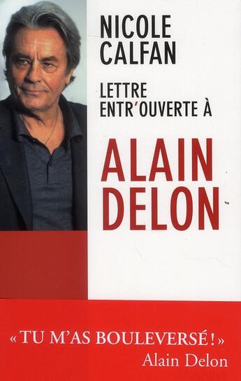 Couverture du livre « Lettre entrouverte à Alain Delon » de Nicole Calfan aux éditions Archipel