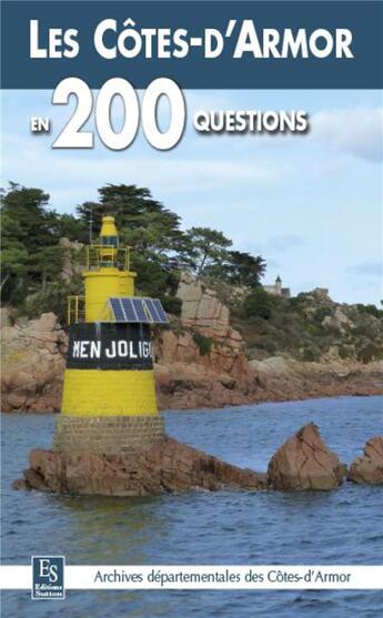 Couverture du livre « Les Côtes-d'Armor en 200 questions » de  aux éditions Editions Sutton