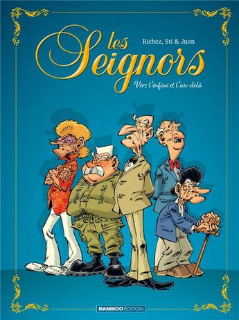 Couverture du livre « Les Seignors Tome 1 : vers l'infini et l'au-delà » de Richez Herve et Juan et Sti aux éditions Bamboo