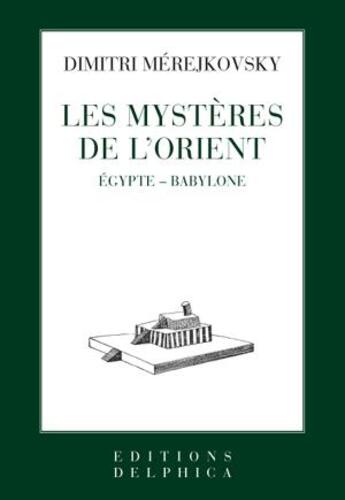 Couverture du livre « Les mystères de l'Orient » de Dimitri Merejkowski aux éditions L'age D'homme