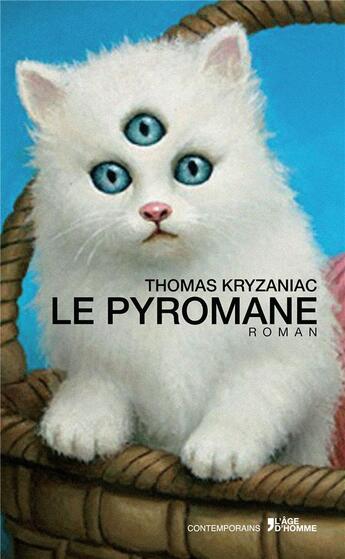 Couverture du livre « Le pyromane » de Thomas Kryzaniac aux éditions L'age D'homme