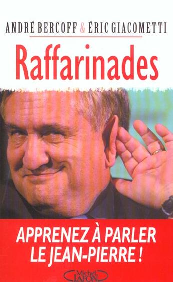 Couverture du livre « Raffarinades » de Eric Giacometti et Andre Bercoff aux éditions Michel Lafon