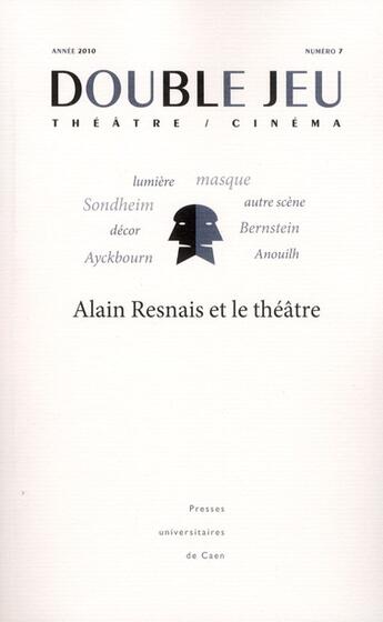 Couverture du livre « Double jeu, n 7/2010. alain resnais et le theatre » de Libois Jean-Louis aux éditions Pu De Caen