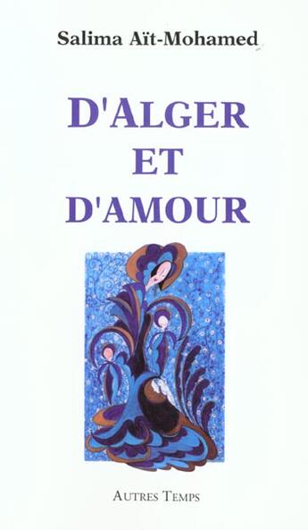 Couverture du livre « D'alger et d'amour » de Salima Ait-Mohamed aux éditions Autres Temps