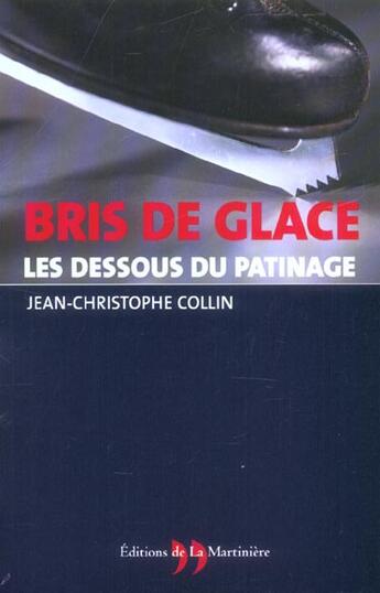 Couverture du livre « Bris De Glace, Les Dessous Du Patinage » de Collin Jean-Christop aux éditions La Martiniere