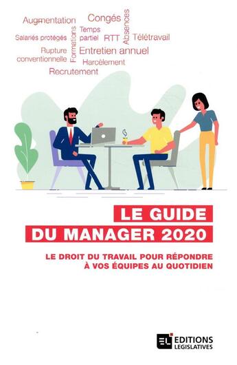 Couverture du livre « Le guide du manager ; le droit du travail, pour répondre à vos équipes au quotidien (édition 2020) » de  aux éditions Editions Legislatives